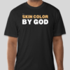 The Skin Color by God t-shirt features the revolutionary phrase on the front of the shirt. The classic BHS logo is applied to the back of the t-shirt.